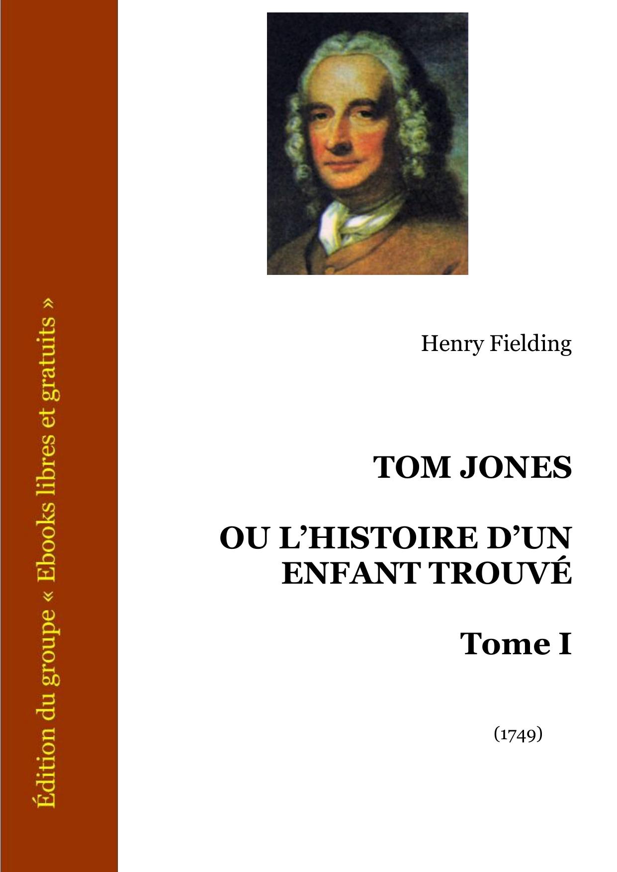 Tom Jones Ou LHistoire Dun Enfant Trouve Tome I