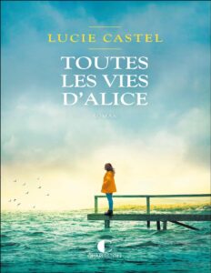 Toutes les vies d&rsquo;Alice, couverture du livre