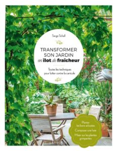 Transformer son jardin en îlot de fraicheur by Schall Serge, book cover