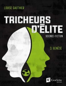 Tricheurs d’élite T3 : Genèse by Louise Gauthier, book cover