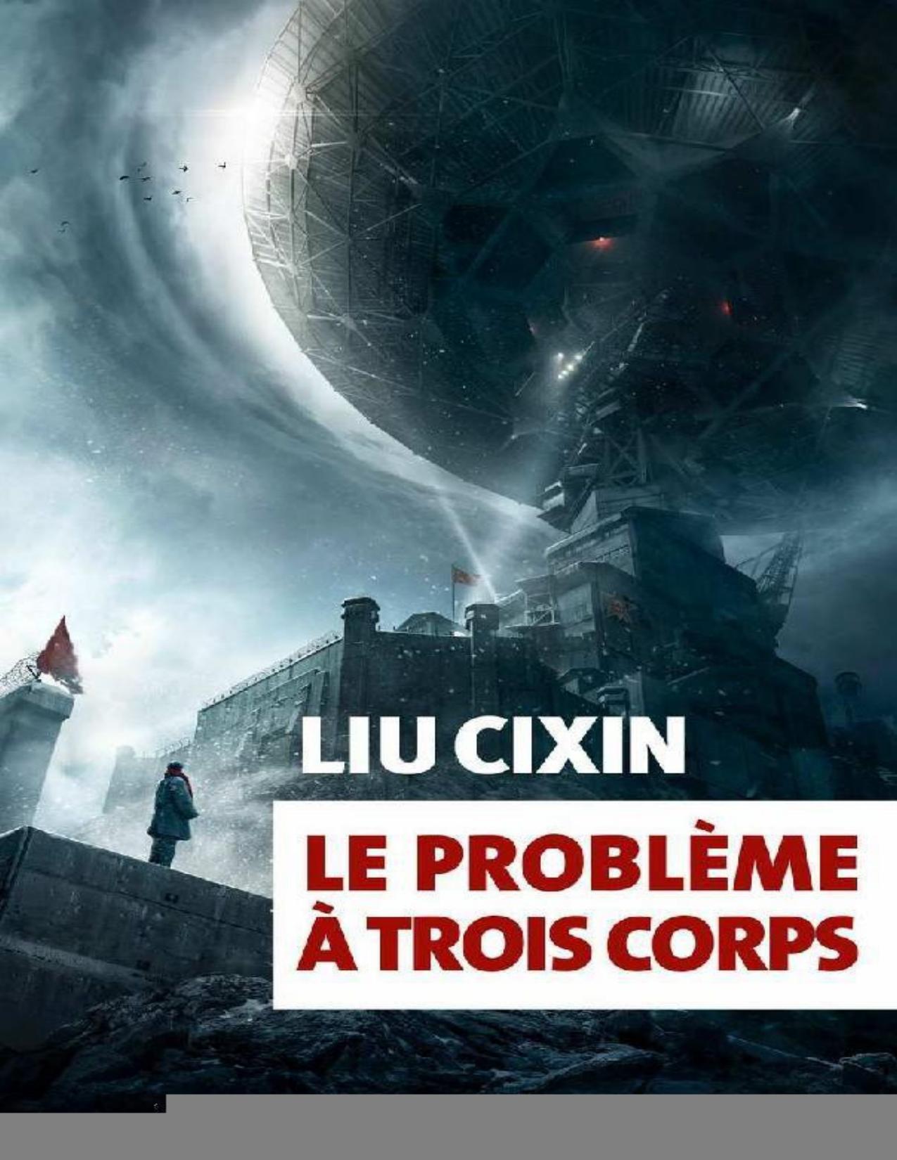 Trois Corps – 01 – Le Probleme A Trois Corps