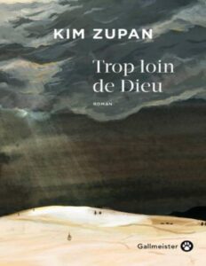 Trop loin de Dieu by Kim Zupan, book cover