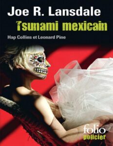 Tsunami Mexicain Une Enquete De Hap Collins Et Leonard Pine
