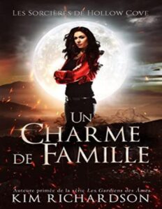 Un Charme De Famille Les Sorcieres De Hollow Cove T. 6 Fr