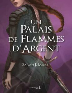 Un Palais de flammes d’argent by Sarah j Maas, book cover