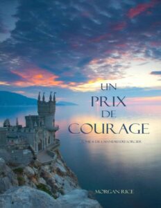 Un Prix de Courage by Morgan Rice, book cover