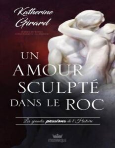 Un Amour Sculpte Dans Le Roc