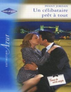 Un célibataire prêt à tout by Penny Jordan, book cover