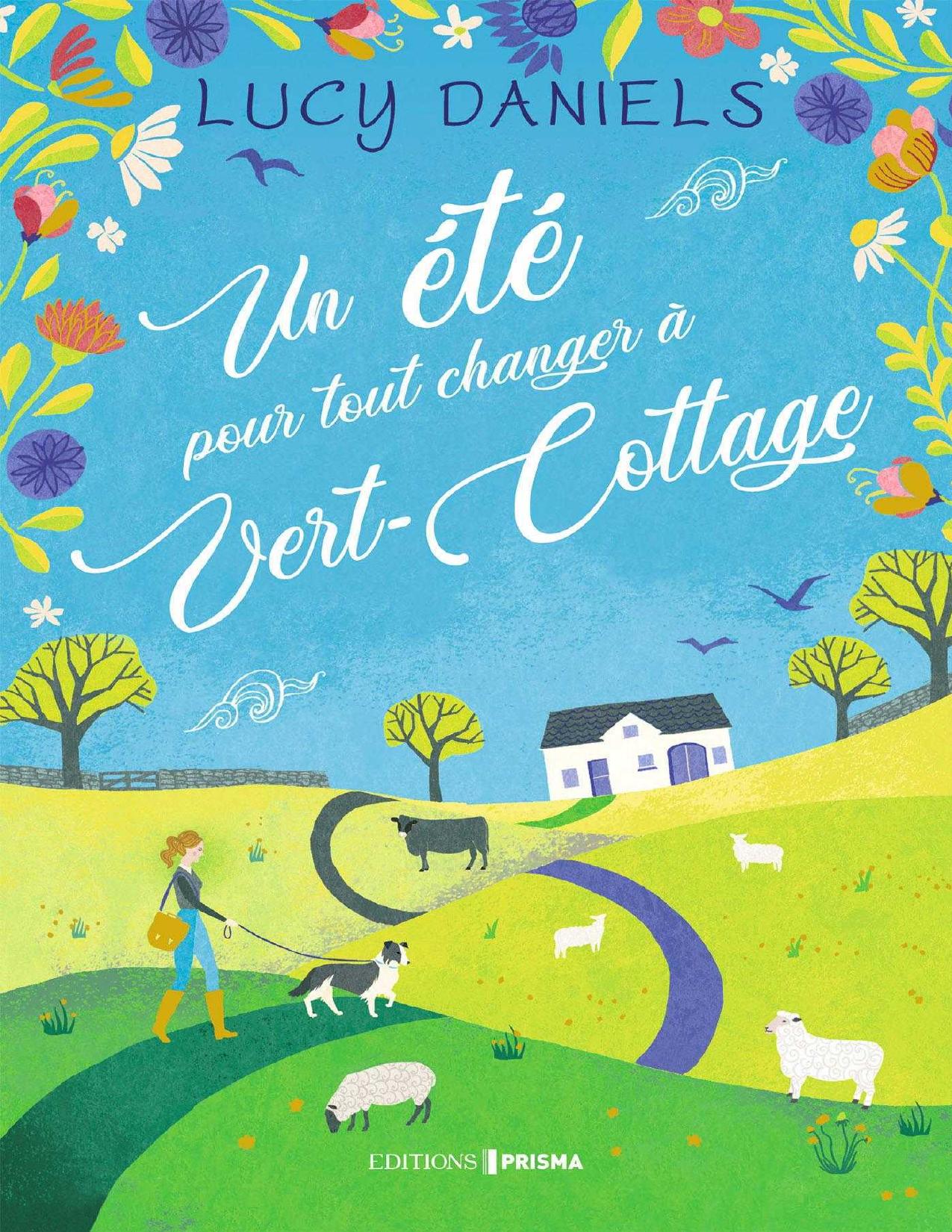 Un Ete Pour Tout Changer A Vert Cottage