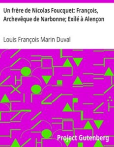 Un Frere De Nicolas Foucquet Francois Archeveque De Narbon