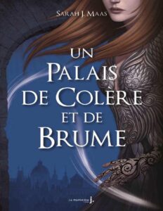 Un palais de colère et de brume by Sarah j Maas, book cover
