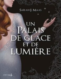 Un palais de glace et de lumière by Sarah j Maas, book cover