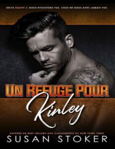 Un refuge pour Kinley (Delta Force Deux t. 2) (French Edition) by Susan Stoker, book cover