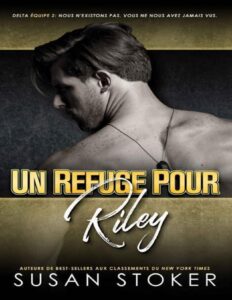 Un refuge pour Riley (Delta Force Deux t. 5) (French Edition), couverture du livre