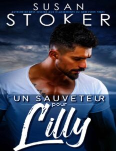 Un sauveteur pour Lilly (Sauvetage à Eagle Point t. 1) (French Edition) by Susan Stoker, book cover