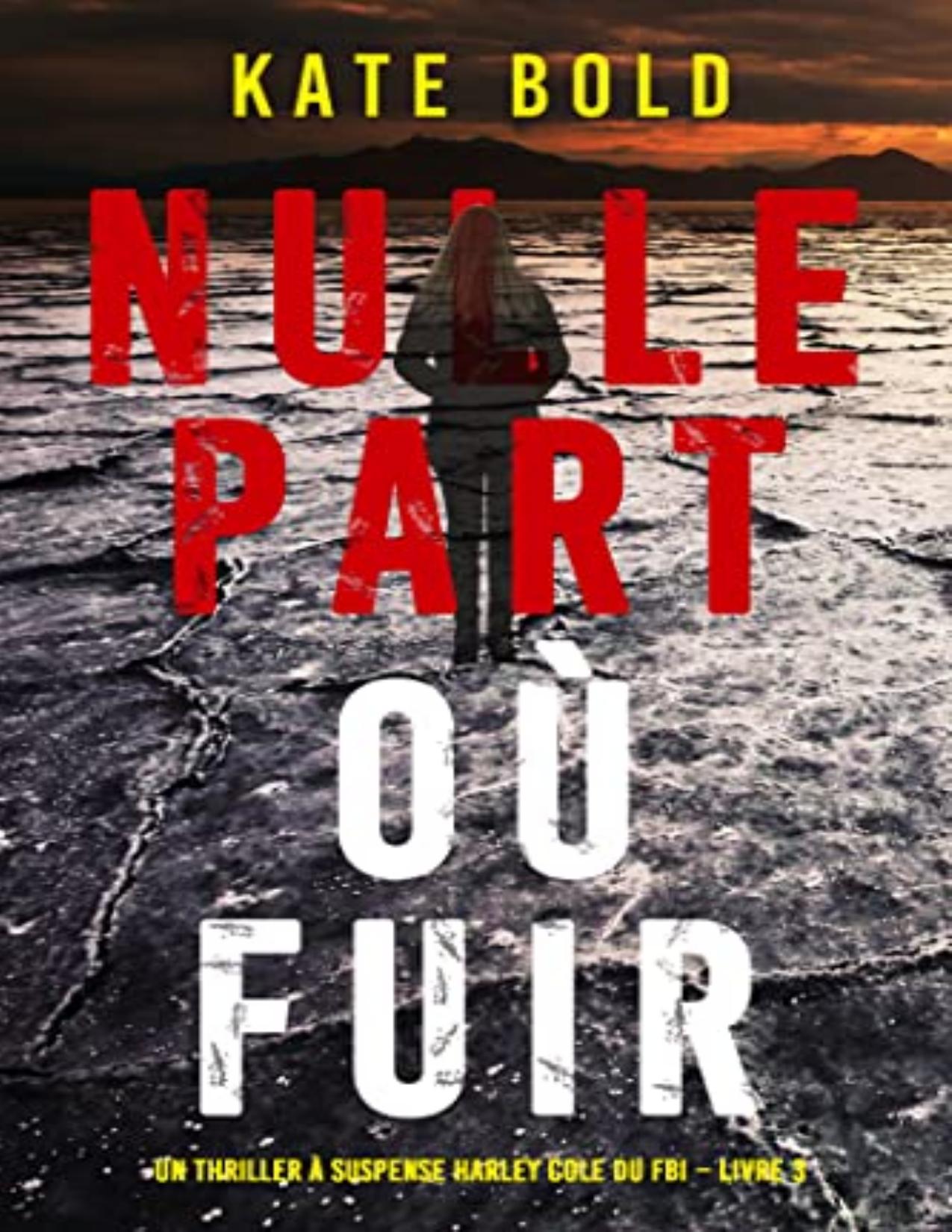 Un Thriller A Suspense Harley Cole Du FBI T3 Nulle Part Ou