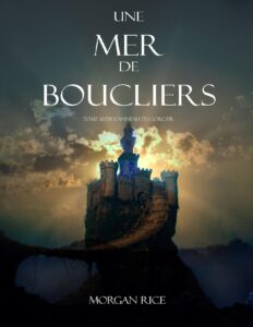 Une Mer De Boucliers by Morgan Rice, book cover