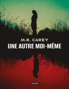 Une autre moi-même by M.R. Carey, book cover