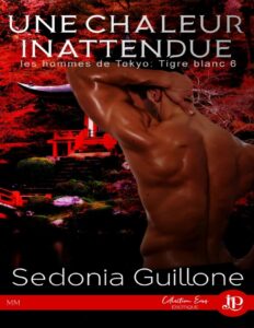 Une chaleur inattendue by Sedonia Guillone, book cover