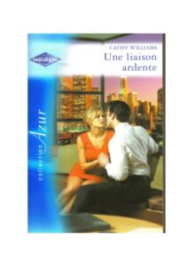 Une Liaison Ardente CATHY WILLIAMS