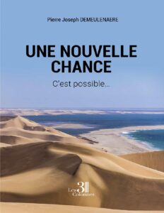 Une nouvelle chance – C’est possible… by Pierre Joseph Demeulenaere, book cover