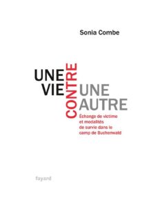 Une vie contre une autre: Échange de victime et modalités de survie dans le camp de Buchenwald, couverture du livre