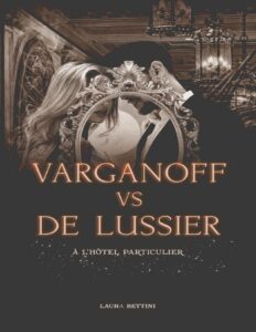 Varganoff Vs De Lussier A Lhotel Particulier Romance Et