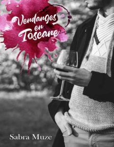 Vendanges en Toscane (French Edition) by Sabra Muze, book cover