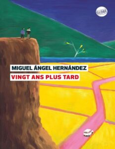 Vingt ans plus tard by Miguel Ángel Hernández, book cover
