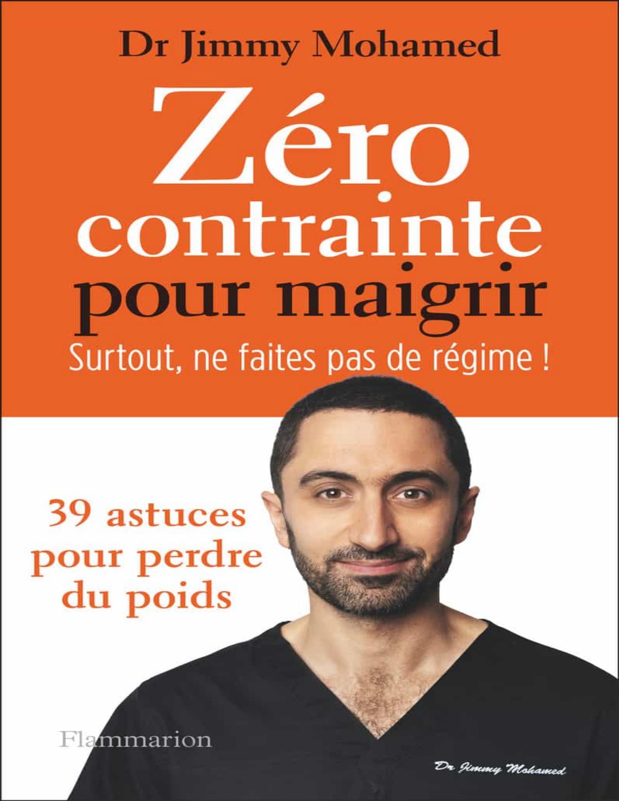 Zero Contrainte Pour Maigrir Surtout Ne Faites Pas De Regime