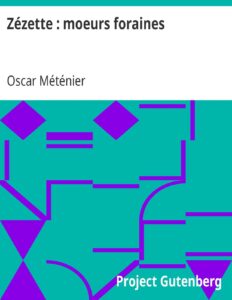 Zézette : moeurs foraines, couverture du livre