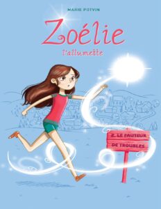 Zoélie l&rsquo;allumette 02 : Le fauteur de troubles, couverture du livre