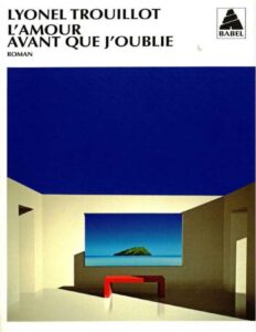 l&rsquo;Amour avant que j&rsquo;oublie, couverture du livre