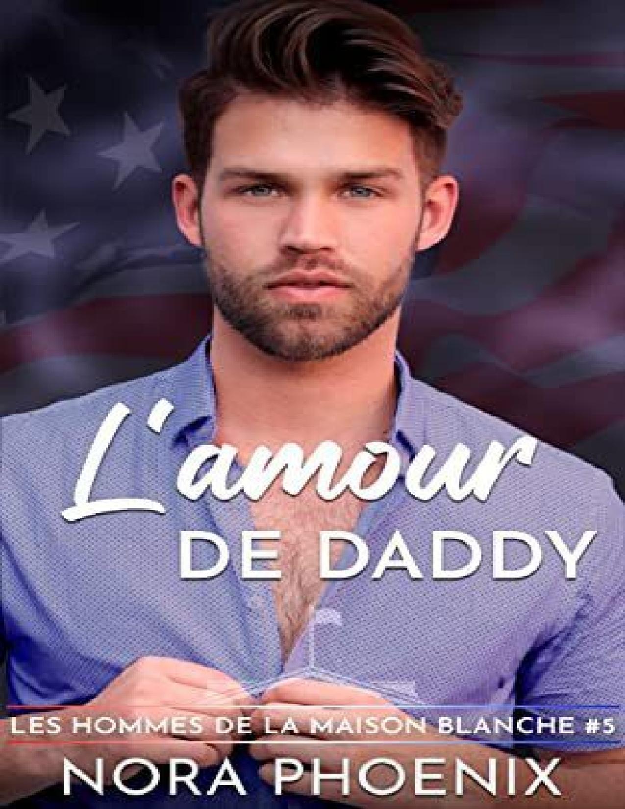 LAmour De Daddy Les Hommes De La Maison Blanche T. 5 Fre
