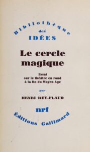 le cercle magique (essai sur le theatre en rond a la fin du moyen age) by henri rey-flaud, book cover