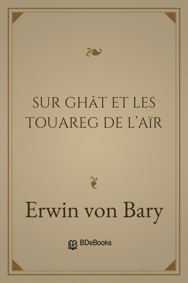 Couverture de Le dernier rapport d'un Européen sur Ghât et les Touareg de l'Aïr