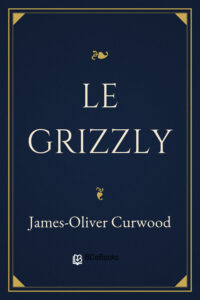 Le grizzly, couverture du livre