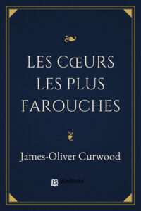 Les cœurs les plus farouches, couverture du livre