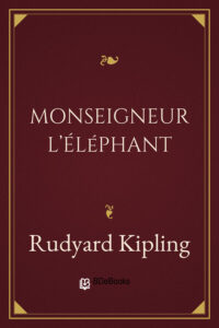 Monseigneur l&rsquo;Éléphant, couverture du livre