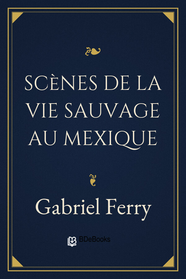 Couverture de Scènes de la vie sauvage au Mexique