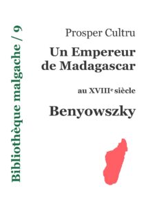 (09 – Prosper Cultru – Un empereur de Madagascar au XVIIIe siècle – Benyowszky), couverture du livre