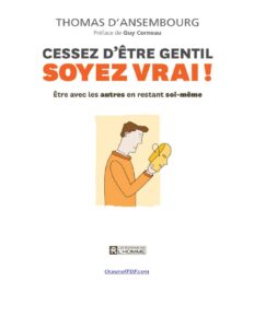Cessez d&rsquo;être gentil soyez vrai, couverture du livre