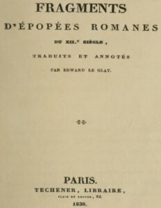 Fragments d&rsquo;épopées romanes du XIIe siècle / traduits et annotés par Edward le Glay, couverture du livre