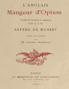 L’Anglais mangeur d’opium / Traduit de l’Anglais et augmenté par Alfred de Musset, avec une notice par M. Arthur Heulhard by Thomas De Quincey, book cover