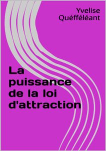 La puissance de la loi d&rsquo;attraction (French Edition), couverture du livre