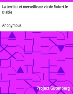La terrible et merveilleuse vie de Robert le Diable, couverture du livre