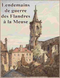 Lendemains de Guerre des Flandres à la Meuse, couverture du livre