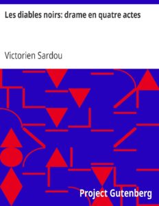 Les diables noirs: drame en quatre actes, couverture du livre