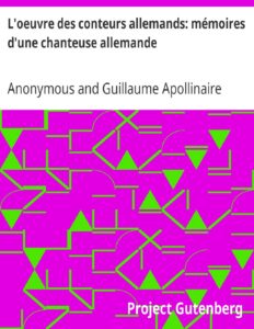 L&rsquo;oeuvre des conteurs allemands: mémoires d&rsquo;une chanteuse allemande / traduit pour la première fois en français avec des fragments inédits, couverture du livre