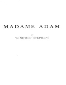 Madame Adam (Juliette Lambert), la grande Française / from Louis Philippe until 1917, couverture du livre